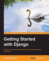 GETTING STARTED WITH DJANGO