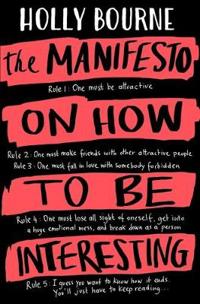 MANIFESTO ON HOW TO BE INTERESTING