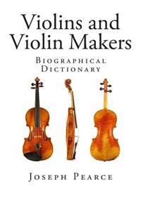 Violins and Violin Makers: Biographical Dictionary
