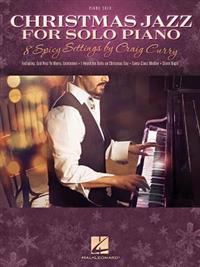 Christmas Jazz for Solo Piano 8 Spicy Settings (Curry Craig) Pf Bk