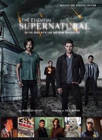 The Essential Supernatural: On the Road with Sam and Dean Winchester (Revised and Updated Edition)