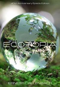 Ecotopia (40th Anniversary Epistle Edition)