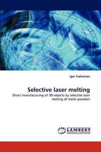 Selective Laser Melting