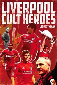 Liverpool FC Cult Heroes