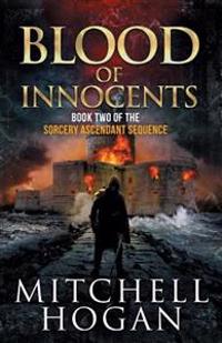Blood of Innocents (Book Two of the Sorcery Ascendant Sequence)