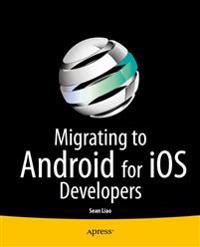 MIGRATING TO ANDROID FOR IOS DEVELOPERS