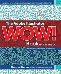 The Adobe Illustrator Wow! Book for Cs6 and Cc