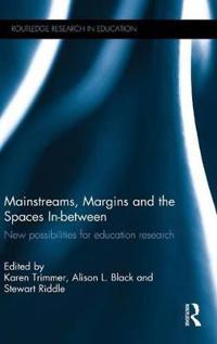 Mainstreams, Margins and the Spaces In-Between