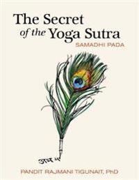 The Secret of the Yoga Sutra