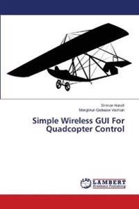 Simple Wireless GUI for Quadcopter Control