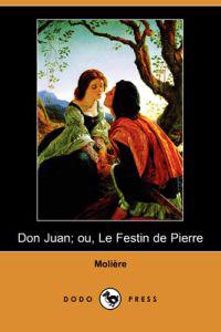 Don Juan; Ou, Le Festin De Pierre