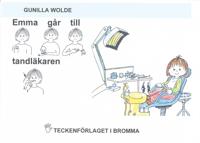 Emma går till tandläkaren - Barnbok med tecken för hörande barn