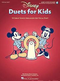 Disney Duets for Kids 10 Great Songs Arranged for Vocal Duet