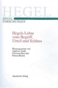 Hegels Lehre vom Begriff, Urteil und Schluss