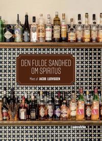 Den fulde sandhed om spiritus