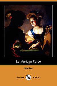 Le Mariage Force