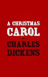 A Christmas Carol: Original and Unabridged