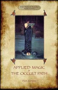 Applied Magic and the Occult Path (Aziloth Books)