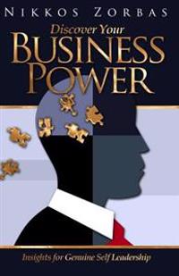Discover Your Business Power: Insights for Genuine Self Leadership