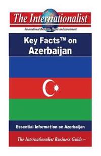 Key Facts on Azerbaijan: Essential Information on Azerbaijan
