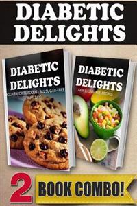 Your Favorite Foods - All Sugar-Free Part 2 and Raw Sugar-Free Recipes: 2 Book Combo