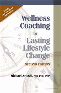 Wellness Coaching for Lasting Lifestyle Change - 2nd Edition