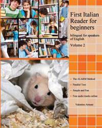 First Italian Reader for Beginners, Volume 2: Bilingual for Speakers of English