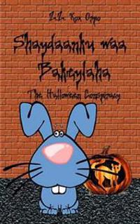 Shaydaanku Waa Bakeylaha the Halloween Conspiracy