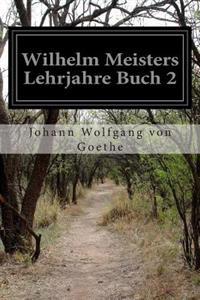 Wilhelm Meisters Lehrjahre Buch 2