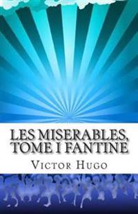 Les Miserables, Tome I Fantine