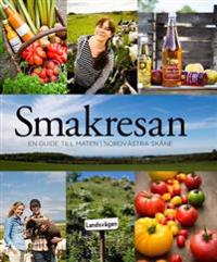 Smakresan : en guide till maten i nordvästra Skåne