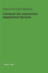 Lehrbuch Der Saamischen (Lappischen) Sprache