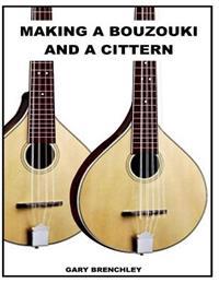 Making a Cittern and a Bouzouki