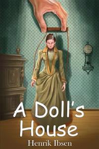A Doll's House: (Starbooks Classics Editions)