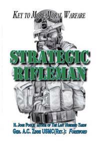 Strategic Rifleman: Key to More Moral Warfare