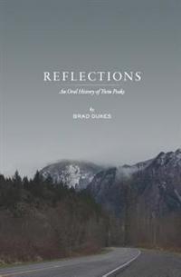 Reflections, an Oral History of Twin Peaks