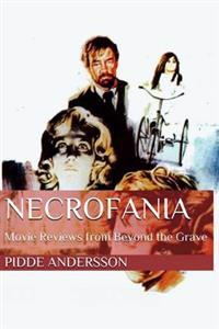 Necrofania: Movie Reviews from Beyond the Grave