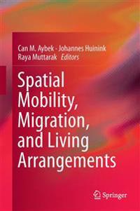 Spatial Mobility, Migration, and Living Arrangements