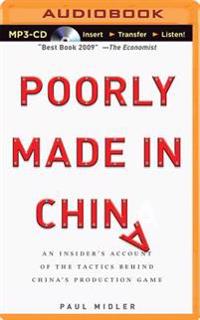 Poorly Made in China: An Insider's Account of the Tactics Behind China's Production Game