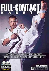 Full-Contact Karate: Advanced Sparring Techniques and Hard-Core Physical Conditioning