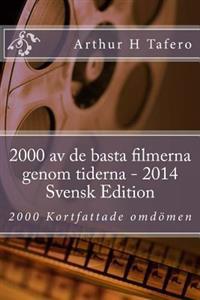 2000 AV de Basta Filmerna Genom Tiderna - 2014 Svensk Edition: 2000 Kortfattade Omdomen