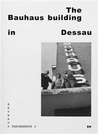 The Bauhaus Building in Dessau
