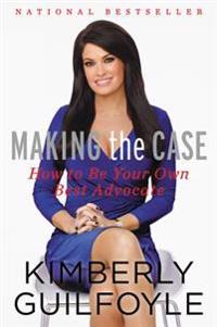 Making the Case: How to Be Your Own Best Advocate