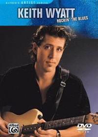 Keith Wyatt -- Rockin' the Blues: DVD