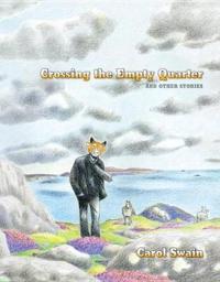 Crossing the Empty Quarter and Other Stories