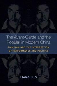 The Avant-Garde and the Popular in Modern China