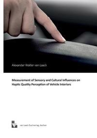 Measurement of Sensory and Cultural Influences on Haptic Quality Perception of Vehicle Interiors