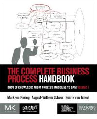 The Complete Business Process Management Handbook