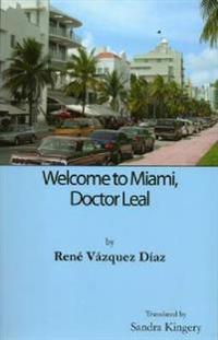 Welcome to Miami, Doctor Leal