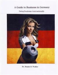 A Guide to Business in Germany: Doing Business Internationlly